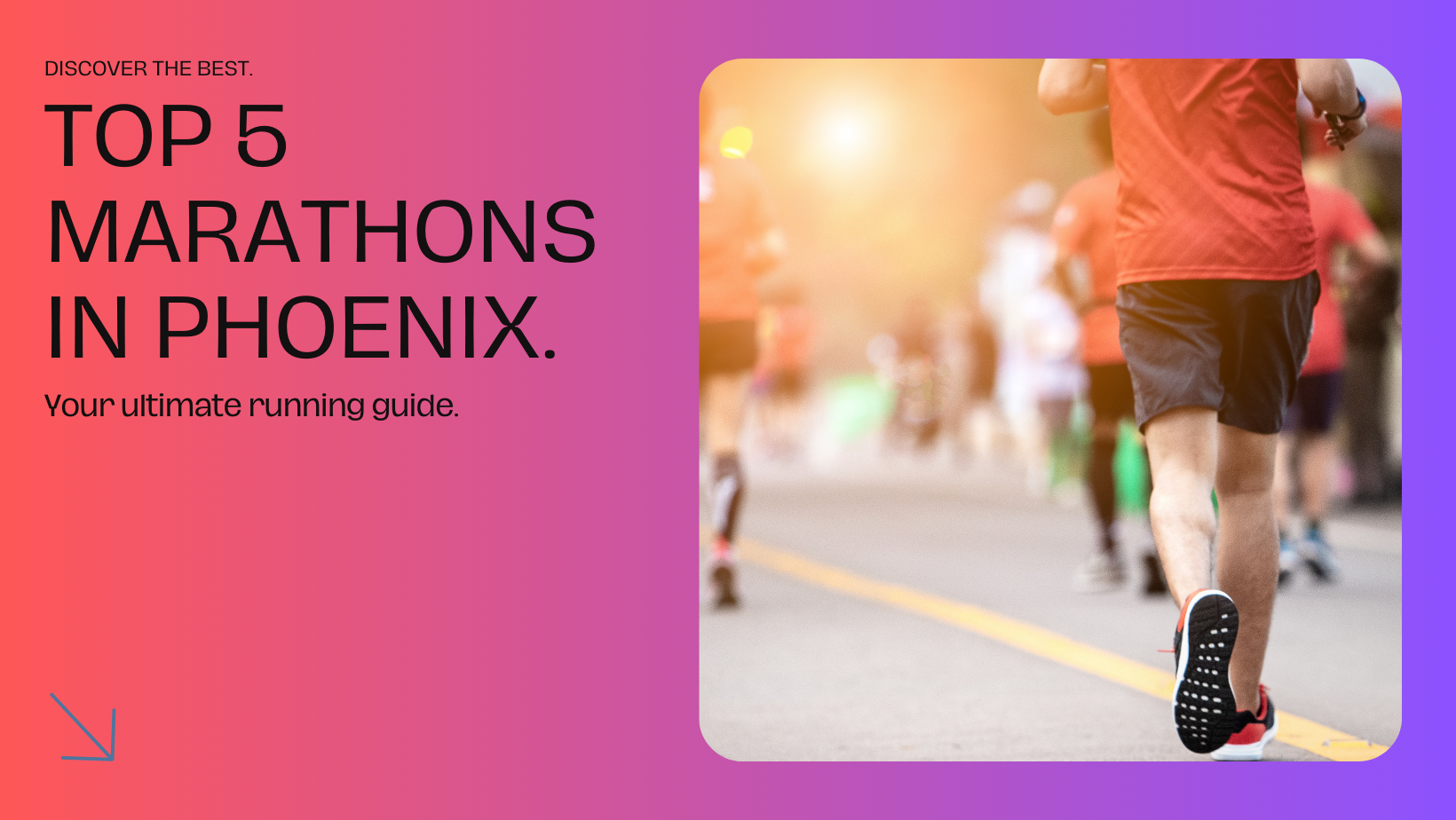 Top 5 Marathons in Phoenix The Ultimate Running Guide Dustland Move